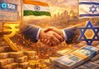 SBI ने भारत और इज़राइल के बीच तरक्की के लिए एक रोडमैप तैयार किया है।