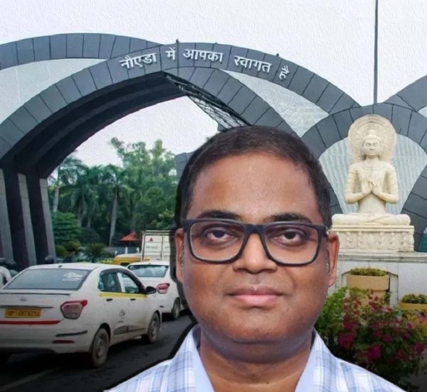 IAS कृष्णा करुणेश बने नोएडा अथॉरिटी के नए CEO